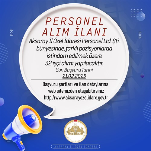 Aksaray İl Özel İdaresi Ltd. şirketine 32 personel alımı yapılacak